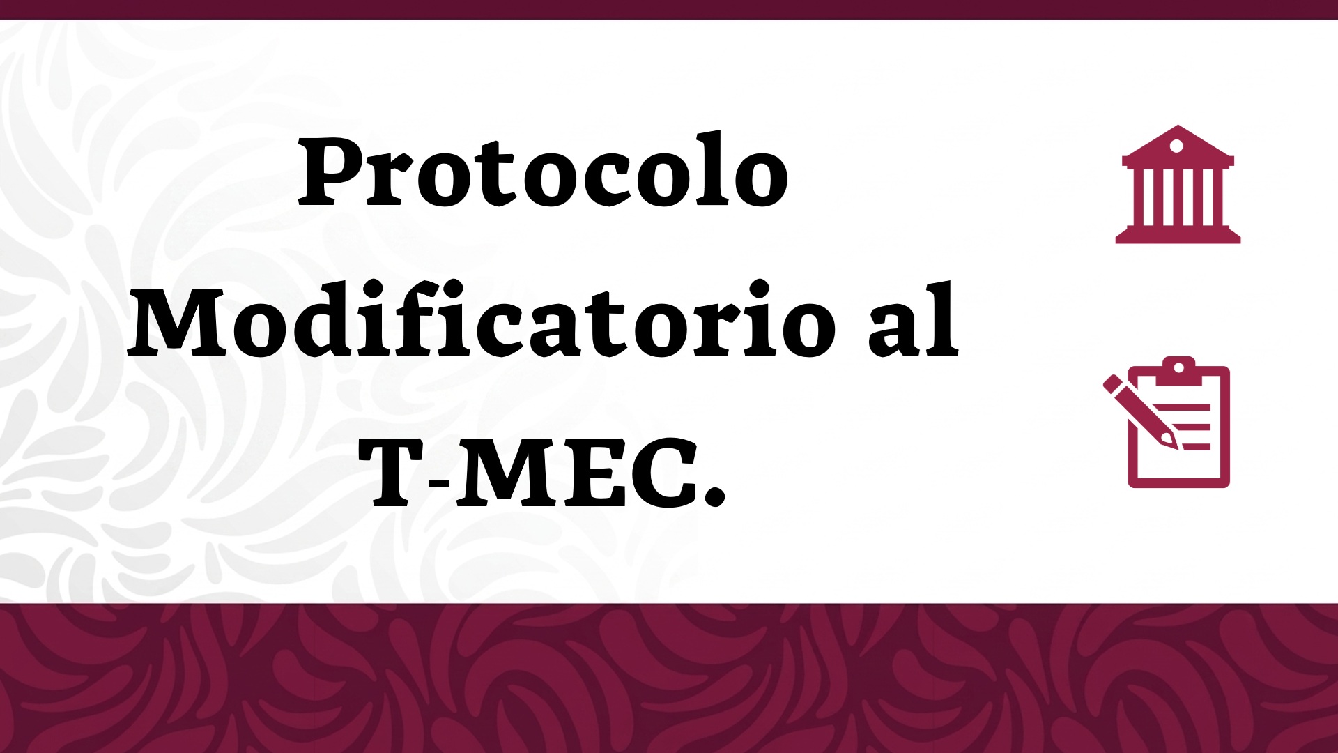 Protocolo Modificatorio al T-MEC.